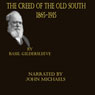 The Creed of the Old South 1865 -1915 (Unabridged) Audiobook, by Basil L. Gildersleeve