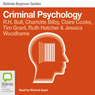 Criminal Psychology: Bolinda Beginner Guides (Unabridged) Audiobook, by R.H. Bull