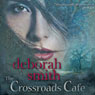 The Crossroads Cafe (Unabridged) Audiobook, by Deborah Smith