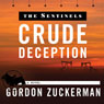 Crude Deception: The Sentinels Series Book Two (Unabridged) Audiobook, by Gordon Zuckerman