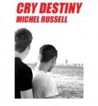 Cry Destiny (Unabridged) Audiobook, by Michel Russell