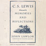 C.S. Lewis: Memories and Reflections (Unabridged) Audiobook, by John Lawlor