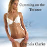 Cumming on the Terrace (Unabridged) Audiobook, by Pamela Clarke