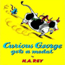 Curious George Gets a Medal (Unabridged) (Abridged) Audiobook, by H. A. Rey