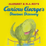 Curious Georges Dinosaur Discovery (Unabridged) (Abridged) Audiobook, by Margret Rey