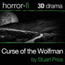 Curse of the Wolfman: A 3D Horror-fi Production (Unabridged) Audiobook, by Stuart Price