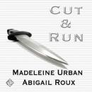 Cut and Run (Unabridged) Audiobook, by Abigail Roux