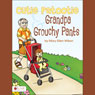 Cutie Patootie and Grandpa Grouchy Pants (Unabridged) Audiobook, by Mary Ellen Wilson