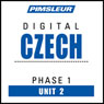 Czech Phase 1, Unit 02: Learn to Speak and Understand Czech with Pimsleur Language Programs Audiobook, by Pimsleur