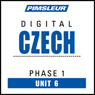 Czech Phase 1, Unit 06: Learn to Speak and Understand Czech with Pimsleur Language Programs Audiobook, by Pimsleur
