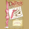 Daddy, Hug Me in Your Arms (Unabridged) Audiobook, by Linda Bryce Ward