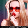 Daddys Little Slut (Unabridged) Audiobook, by Naomi Lauder