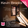 A Dance of Ghosts (Unabridged) Audiobook, by Kevin Brooks