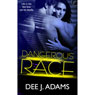 Dangerous Race (Unabridged) Audiobook, by Dee J. Adams