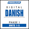 Danish Phase 1, Unit 01-05: Learn to Speak and Understand Danish with Pimsleur Language Programs Audiobook, by Pimsleur