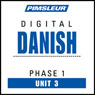 Danish Phase 1, Unit 03: Learn to Speak and Understand Danish with Pimsleur Language Programs Audiobook, by Pimsleur