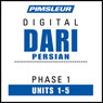 Dari Persian Phase 1, Unit 01-05: Learn to Speak and Understand Dari with Pimsleur Language Programs Audiobook, by Pimsleur