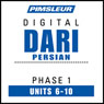 Dari Persian Phase 1, Unit 06-10: Learn to Speak and Understand Dari with Pimsleur Language Programs Audiobook, by Pimsleur