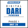 Dari Persian Phase 1, Unit 20: Learn to Speak and Understand Dari with Pimsleur Language Programs Audiobook, by Pimsleur