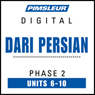 Dari Persian Phase 2, Unit 06-10: Learn to Speak and Understand Dari Persian with Pimsleur Language Programs Audiobook, by Pimsleur