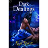 Dark Dealings (Unabridged) Audiobook, by Kim Knox