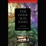 The Dark Sun Rises (Unabridged) Audiobook, by Denise Williamson