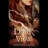 Dark Vow (Unabridged) Audiobook, by Shona Husk