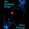 The Darkness Drops (Unabridged) Audiobook, by Peter Clement