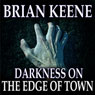 Darkness on the Edge of Town - Brian Keene