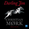 Darling Jim (Unabridged) Audiobook, by Christian Mork
