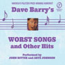 Dave Barrys Worst Songs and Other Hits (Abridged) Audiobook, by Dave Barry