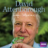 David Attenboroughs Life Stories Audiobook, by David Attenborough