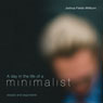 A Day in the Life of a Minimalist (Unabridged) Audiobook, by Joshua Fields Millburn