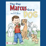 The Day Marcus Got a Dog (Unabridged) Audiobook, by Dianna L. Brisco