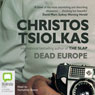 Dead Europe (Unabridged) Audiobook, by Christos Tsiolkas