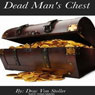 Dead Mans Chest (Unabridged) Audiobook, by Drac Von Stoller