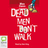 Dead Men Dont Walk (Unabridged) Audiobook, by Max Dann