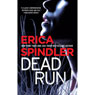 Dead Run (Unabridged) Audiobook, by Erica Spindler