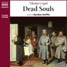 Dead Souls (Abridged) Audiobook, by Nikolai Gogol