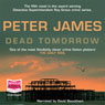 Dead Tomorrow (Unabridged) Audiobook, by Peter James