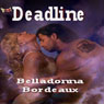 Deadline (Unabridged) Audiobook, by Belladonna Bordeaux