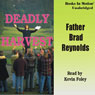 Deadly Harvest (Unabridged) Audiobook, by Father Reynolds