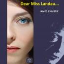 Dear Miss Landau (Unabridged) Audiobook, by James Christie