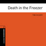 Death in the Freezer: Oxford Bookworms Library (Unabridged) Audiobook, by Tim Vicary