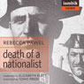 Death of a Nationalist (Unabridged) Audiobook, by Rebeca Pawel
