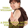 A Debt Repaid with Virgin Curves (Unabridged) Audiobook, by Terra Williams