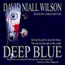 Deep Blue (Unabridged) Audiobook, by David Niall Wilson