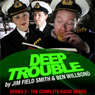 Deep Trouble: Series 2, Episode 2 Audiobook, by Jim Field Smith