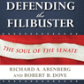 Defending the Filibuster: The Soul of the Senate (Unabridged) Audiobook, by Richard A. Arenberg