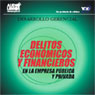 Delitos Economicos y Financieros (Economic and Financial Crimes) (Abridged) Audiobook, by Danilo Lugo